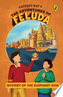 The Adventures of Feluda: Mystery of the Elephant God