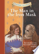 Classic Starts : The Man in the Iron Mask