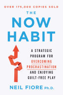 Now Habit, The : A Strategic Program for